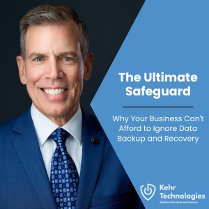The Ultimate Safeguard: Why Your Business Can't Afford to Ignore Data Backup and Recovery